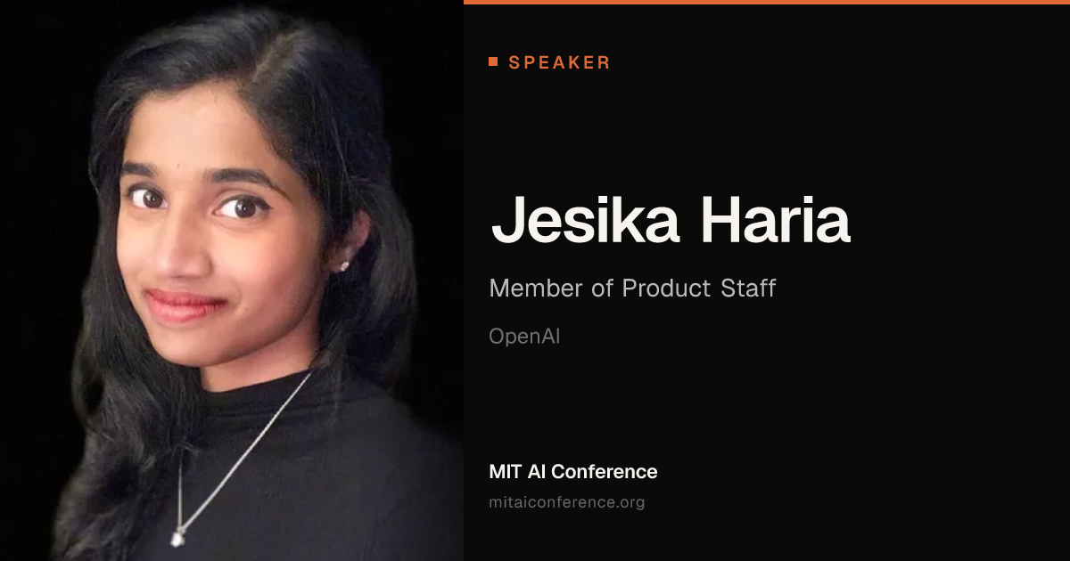 Jesika Haria — Member of Product Staff, OpenAI | MIT AI Conference